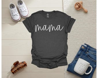 Mama Shirt | Mom Shirts | Mom-life Shirt | Mommy Shirt | Shirts for Moms | Mothers Day Gift | Trendy Mom T-Shirts | Cool Mom Shirts