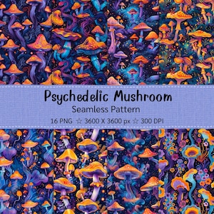 May include: A seamless pattern featuring a vibrant, psychedelic design of colorful mushrooms in shades of orange, yellow, purple, and blue. The text "Psychedelic Mushroom" is displayed on a banner, along with details about the pattern's format.