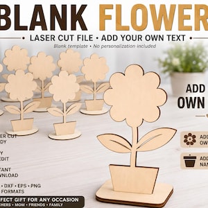 Könnte beinhalten: Eine Sammlung lasergeschnittener Holzblumen-Vorlagen. Das Design umfasst eine Blume, einen Stiel, Blätter und einen Topf. Der Text "BLANK FLOWER" und "ADD YOUR OWN TEXT" ist sichtbar. Das Produkt wird als Laserdatei, einfach zu bearbeiten und sofortiger Download beworben.