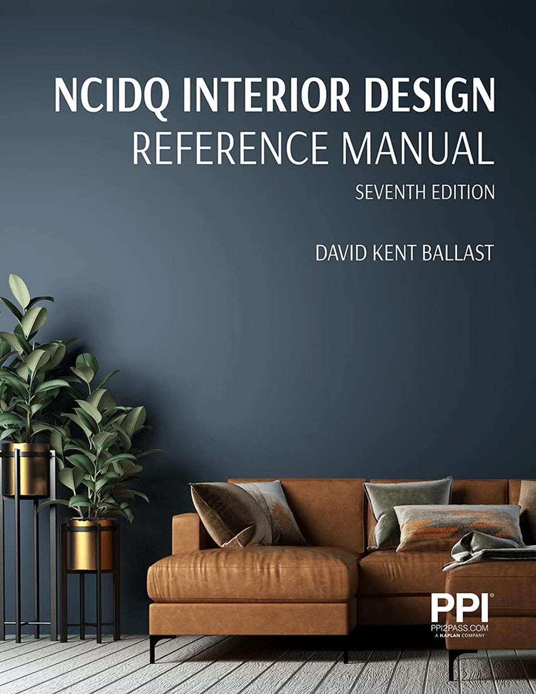 PPI NCIDQ Interior Design Reference Manual 7th Edition―includes ...