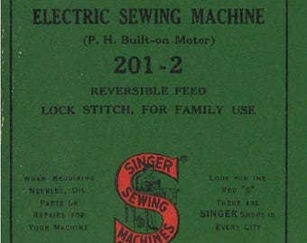 Singer 201-2 Sewing Machine Instructions, Reversible Feed (Digital PDF Manual)