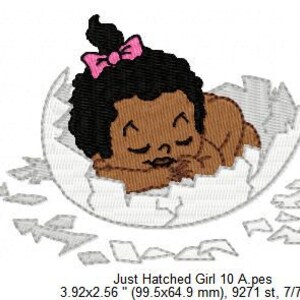 May include: Embroidered design of a baby girl with brown skin, black hair, and a pink bow, sleeping in a broken eggshell. The design is 3.92 inches by 2.56 inches and uses 7 colors.