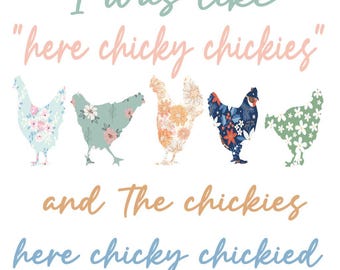I Was Like Here Chicky Chickies And The Chickies Here Chicky png: grappige kippenboerderijhumor pastel bloemen png-ontwerp (digitale download)