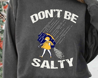 Sei nicht salzig PNG | Sarkastischer Frauen Humor (Digitaler Download)