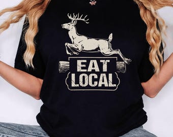 Eat Local Deer PNG | Funny Hunting Design (Digital Download)