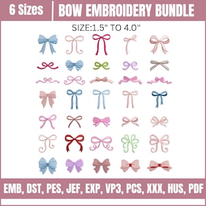 May include: A digital embroidery design collection titled BOW EMBROIDERY BUNDLE, featuring 30 unique bow illustrations in various styles and colors. The text indicates 6 sizes ranging from 1.5" to 4.0" and lists file formats: EMB, DST, PES, JEF, EXP, VP3, PCS, XXX, HUS, PDF.