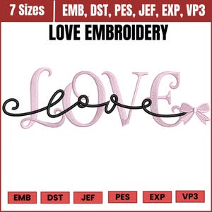 Könnte beinhalten: Ein digitales Stickdesign mit dem Wort "LOVE" in einer zartrosa Schriftart. Eine schwarze Linie verbindet die Buchstaben und endet in einer rosa Schleife. Das Bild enthält den Text "LOVE EMBROIDERY" und Dateityp-Abkürzungen.