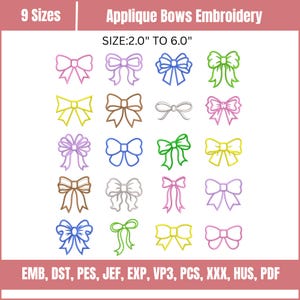 May include: A digital collection of Applique Bows Embroidery designs featuring 20 distinct bow illustrations in various colours and styles. The text reads 9 Sizes, Applique Bows Embroidery, SIZE: 2.0" TO 6.0", and file formats EMB, DST, PES, JEF, EXP, VP3, PCS, XXX, HUS, PDF.