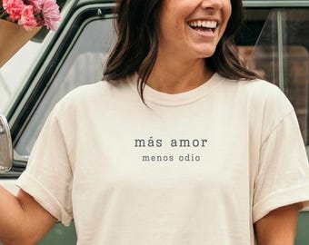 Comfort Colors® Mas Amor Menos Odio Shirt, Spanish Quote Shirt, Kindness Shirt for Women, Teacher Gift, Inspirational Shirt