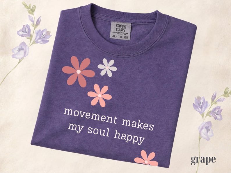 Comfort Colors® Movement Makes My Soul Happy Shirt, Yoga Lover Gift Shirt, Pilates Shirt, Gym Girl Shirt, Fitness Motivation Tee, Floral Tee Grape
