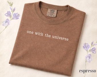 Comfort Colors One With the Universe Shirt, Buddhist Quote Shirt, Yoga Lover Gift, Spiritual Meditation Tee, Mindfulness Shirt for Her