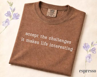Comfort Colors® Accept the Challenges Shirt, Fitness Motivation Shirt, Gym Shirt, Motivational Shirt, Motivational Gift