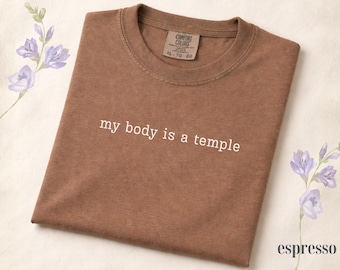 Comfort Colors My Body Is a Temple Shirt, Yoga Quote Tee, Health Conscious Shirt, Yoga Lover Gift, Mindful Living Shirt