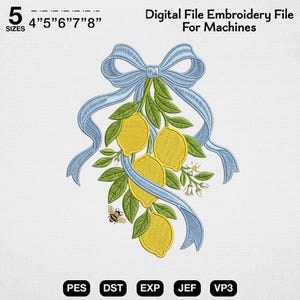 May include: Digital embroidery file for machines featuring a lemon and bow design. The design includes yellow lemons, green leaves, a light blue bow, and a small bee. The file is available in 5 sizes: 4", 5", 6", 7", and 8".