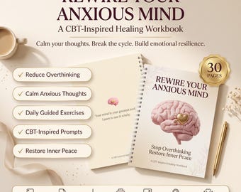 Rewire Your Anxious Mind – CBT Workbook for Overthinking, Emotional Healing & Anxiety Relief | Printable Self-Care Journal PDF