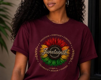 Comfort Colors® Juneteenth Sunflower Shirt,Black Culture, Black History, Black Lives Matter Shirt, Melanin T-Shirt