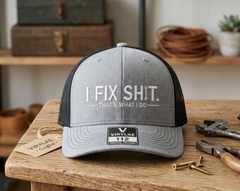 Funny Mechanic Hat,   I Fix Shit Hat Funny Handyman Trucker Cap, Sarcastic Mechanic Hat, Embroidered Dad Gift, Gift for Husband