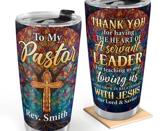Personalized Pastor Tumbler, Christian Cross Travel Tumbler, Pastor Appreciation Gift, Servant Leader Thank You, Custom Name Church Gift.