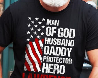 Personalized Man Of God Shirt, Custom Daddy Husband Protector Hero Tee, Christian Dad Gift, Patriotic Father’s Day Shirt