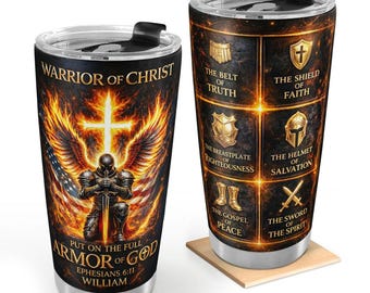 Warrior Of Christ Tumbler, Personalized Christian Travel Mug, Armor Of God Cup, Ephesians 6:11 Gift, Religious Gift