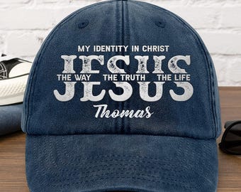 Personalized Jesus Hat, My Identity In Christ Cap, Christian Name Baseball Cap, The Way Truth Life Religious Gift