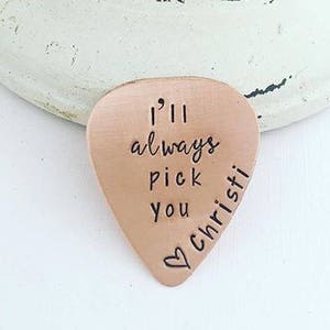 Personalized Guitar Pick I'll Always Pick You Custom Copper Guitar Pick Hand Stamped Guitar Pick Engraved Pick Mens Gift image 2