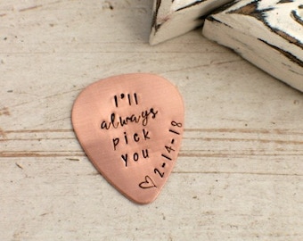 I'll always pick you - Guitar Pick - Groom Gift - Wedding - Husband - Boyfriend - Hand Stamped Guitar Pick - Men's Gift - Fathers Day Gift
