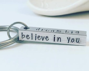 Custom Hand Stamped Personalized Bar Keychain - Hand Stamped Bar Keychain - Gift for Him - Father Gift - I believe in you - Dream Big