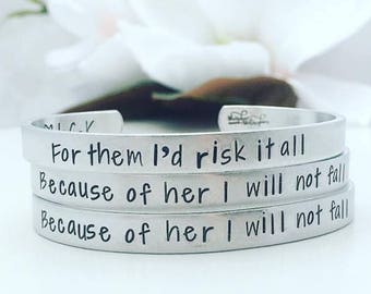 Mother Daughter Jewelry - Mothers Day from Daughter - Hand Stamped Cuff Bracelets - For her I'd risk it all, Because of her I will not Fall