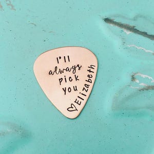 Personalized Guitar Pick I'll Always Pick You Custom Copper Guitar Pick Hand Stamped Guitar Pick Engraved Pick Mens Gift image 1