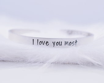 I love you most Cuff Bracelet - Hand Stamped Jewelry - Hand Stamped Cuff Bracelet - Personalized Name Cuff Bracelet  Metal Bracelet Birthday