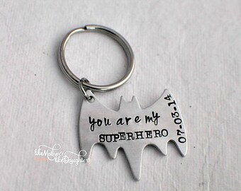 Men's Personalized Keychain - Personalized Hand Stamped BAT Keychain You Are My Superhero - Bat - Superhero Key chain - Valentine's Day Gift