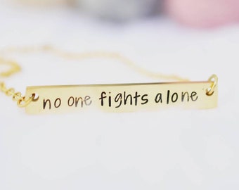 No One Fights Alone Bar Necklace - Hand Stamped Jewelry - Rectangle Bar Necklace - Cancer Inspiration Necklace - Name Jewelry - Gift for Her