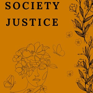 Puede incluir: Un fondo naranja con las palabras "SOCIETY JUSTICE" en negro. Se presenta un dibujo lineal del rostro de una mujer adornado con flores y mariposas. Elementos florales y botánicos enmarcan la imagen, con las iniciales "w.e." en la parte inferior derecha.