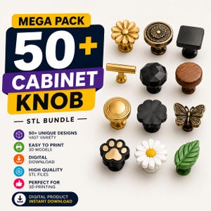 May include: A collection of various cabinet knobs in different shapes, colors, and textures, including floral, geometric, and animal-themed designs. The image features text reading MEGA PACK 50+ CABINET KNOB STL BUNDLE, highlighting digital 3D models.