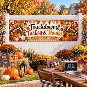 May include: A rectangular outdoor banner featuring the text Touchdowns, Turkey & Thanks with the words Blessed, Thankful, Football below. The design includes illustrations of footballs, autumn leaves, pumpkins, and a pennant bunting border.