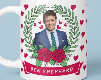 Ben Shephard Mug, Ben Shephard Fan Mug, I Love Ben Shephard, Gift For A Ben Shephard Fan, TV Presenter Gift