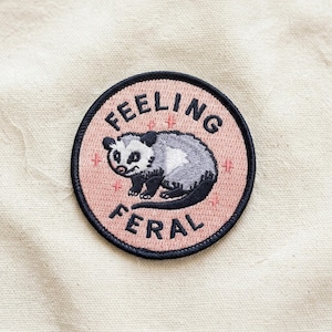Feeling Feral Patch, Wild Animal Embroidered Iron-On Sew-On Badge, Nature Humor Morale Patch