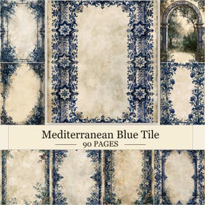 May include: A collection of 90 pages featuring Mediterranean Blue Tile designs. Each page displays a cream-colored background with intricate blue floral, geometric, and architectural borders, including star patterns and archways with garden scenes.