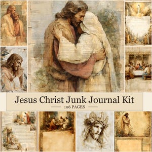 Puede incluir: Un collage de ilustraciones de estilo vintage que representan a Jesucristo, con escenas de abrazo, oración y la Última Cena. El texto "Jesus Christ Junk Journal Kit" se muestra debajo, con "106 PAGES".