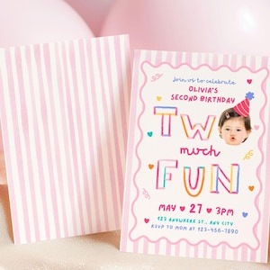May include: A rectangular birthday invitation card with a pink and white striped border. The text reads: Join us to celebrate Olivia's second birthday, Two much fun, May 27, 3pm, 123 Anywhere St., Any City, RSVP to Mom at 123-456-7890.