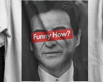 Funny how Shirt,Joe Pesci T-shirt,funny how? Funny like a clown? I amuse you? I make you laugh? Cult Cinema,Cinema Fan Tee,Cult Classic