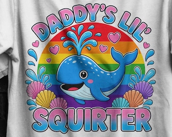 Inappropriate Daddy's Lil Squirter Shirt,Embarrassing Dank Meme Tee,Women T-Shirt,Humorous Shirt for Adult,Funny Quote TShirt,Offensive meme