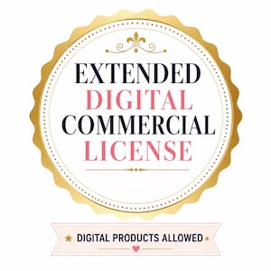 May include: A circular badge with a gold scalloped border featuring the text EXTENDED DIGITAL COMMERCIAL LICENSE in dark blue and pink. Below the badge is a light pink banner with the text DIGITAL PRODUCTS ALLOWED and two gold stars.
