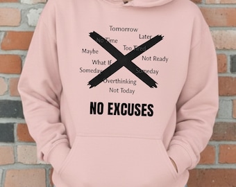 No Excuses Shirt, Motivational Hoodie, Simple Success Tee, Discipline Gift, Minimalist Sweatshirt