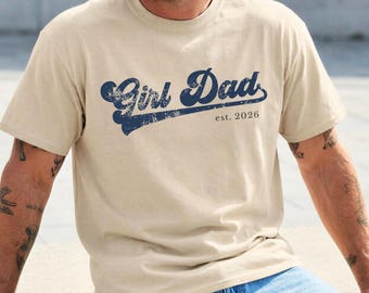 Girl Dad Shirt Personalized Est Year Tee New Dad Gift for Men First Time Father Shirt Retro Daddy To Be Tee Girl Pregnancy Announcement