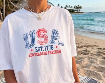 USA 250 Years of Freedom Shirt, America 250th Anniversary Tee, Patriotic Comfort Colors Shirt, Fourth of July Shirt, USA 1776 Vintage Tee