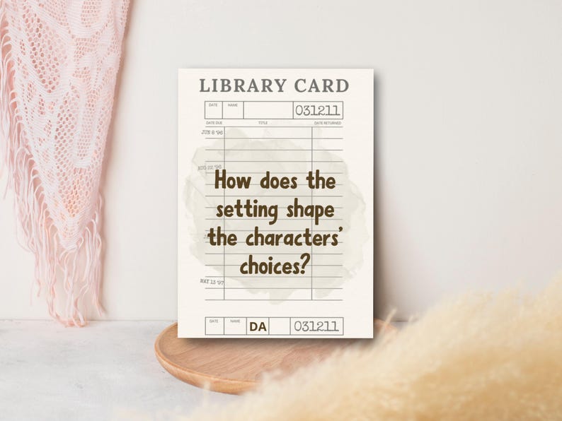 May include: A library card design with the text "How does the setting shape the characters' choices?" in brown font. The card has a vintage aesthetic with a beige background and a watercolor-like design.