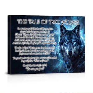 May include: Canvas art print titled "The Tale of Two Wolves" featuring a detailed illustration of two wolves with piercing blue eyes against a blue and black background. The text describes a Cherokee tale about inner conflict.