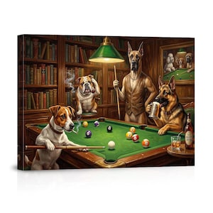 May include: A framed canvas print depicts a humorous scene of dogs playing pool in a dimly lit room. A Jack Russell Terrier aims with a cue, while a Bulldog smokes a pipe. A Great Dane and German Shepherd are also present, with a beer and whiskey.